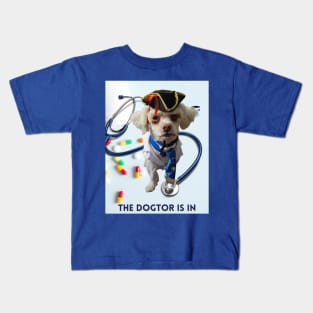 The Dogtor is in. Kids T-Shirt